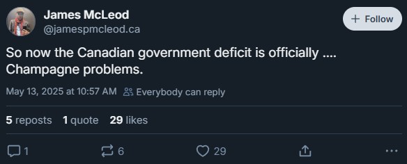 A post on Bluesky from James McLeod which reads "So now the Canadian government deficit is officially .... Champagne problems."